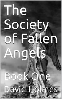 The Society of Fallen Angels: Book One