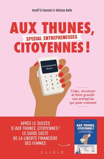 Aux thunes, citoyennes ! Spécial entrepreneuses