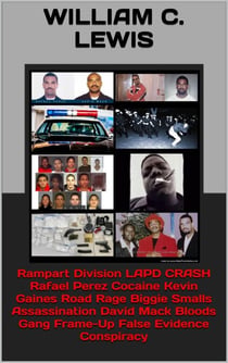 Rampart Division LAPD CRASH Rafael Perez Cocaine Kevin Gaines Road Rage Biggie Smalls Assassination David Mack Bloods Gang Frame-Up False Evidence Conspiracy - Corruption, #22