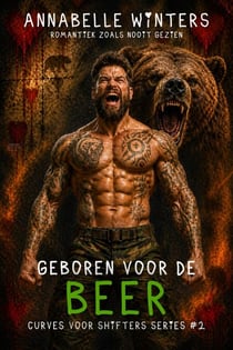 Geboren voor de Beer - Curves voor Shifters – Paranormale Shifter Romantiek, #2