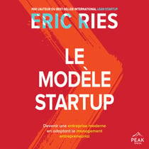 Le Modèle Startup - Devenir une entreprise moderne en adoptant le management entrepreneurial