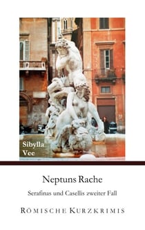 Neptuns Rache - Serafinas und Casellis zweiter Fall