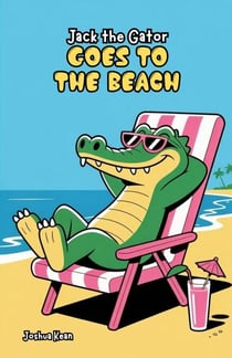 Jack the Gator Goes to the Beach