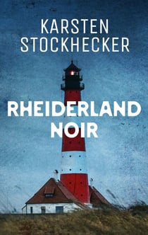 Rheiderland Noir - Ein Fall für Akira Janssen und Tamme Bruns