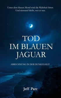 Tod im blauen Jaguar - Abrechnung in der Dunkelheit