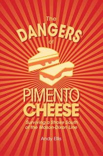 The Dangers of Pimento Cheese