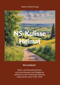NS-Kulisse Heimat - Ein Lesebuch