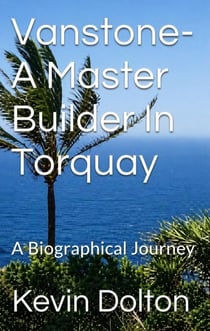Vanstone - A Master Builder in Torquay