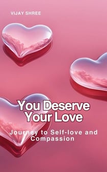 You Deserve Your Love