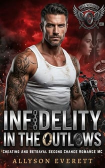 Cheating And Betrayal Second Chance Romance MC - Infidelity In The Outlaws