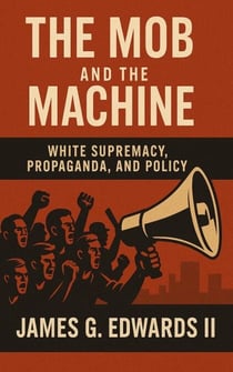 The mob and the machine - The Red Summer Chronicles, #4