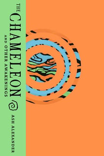The Chameleon and Other Awakenings