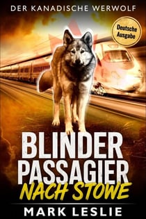 Blinder Passagier nach Stowe - Der kanadische Werwolf, #2