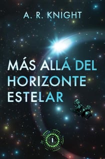 Más Allá del Horizonte Estelar - Horizontes Infinitos, #1