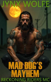 Mad Dog's Mayhem - Reckoning Riders MC, #3