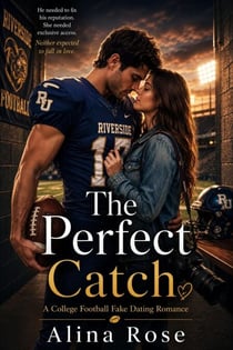 The Perfect Catch : A College Football Fake Dating Romance