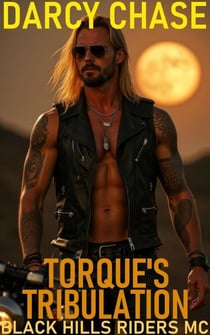 Torque's Tribulation - Black Hills Riders MC, #6