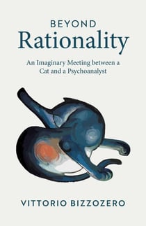 Beyond Rationality - An Imaginary Meeting between a Cat and a Psychoanalyst