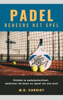 Padel Beheers Het Spel