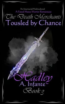 Tousled by Chance; Hadley - The Death Merchants, #3