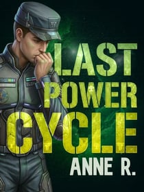 Last Power Cycle - System Elsewhere: The Reboot Rebellion, #1