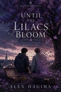 Until the Liliacs Bloom - Only Memories, #2