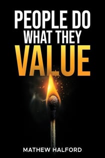 People Do What They Value