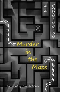 Murder in the Maze: Annotated Version with Foreword by Paul Di Filippo