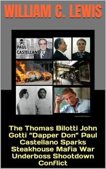 The Thomas Bilotti John Gotti “Dapper Don” Paul Castellano Sparks Steakhouse Mafia War Underboss Shootdown Conflict - Corruption, #43