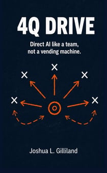 4Q Drive: Direct AI like a team, not a vending machine. - 4Q Drive, #1