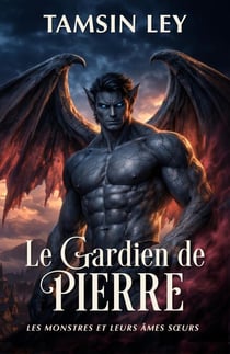 Le Gardien de pierre - Les Monsters et leurs Âmes sœurs, #6