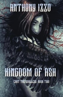 Kingdom of Ash - Cart The Soulless, #2