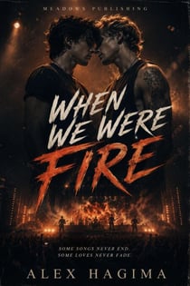 When We were Fire - Only Memories, #3