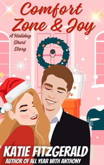 Comfort Zone and Joy: A Holiday Short Story - Winter Wonderland