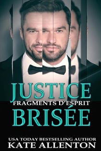 JUSTICE BRISÉE - FRAGMENTS D'ESPRIT, #6