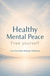 Healthy Mental Peace: Free Yourself