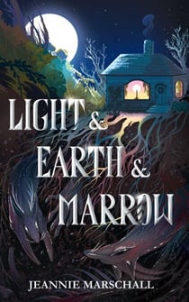 Light & Earth & Marrow