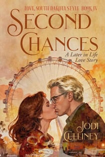 Second Chances - Love, South Dakota Style, #4