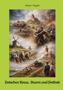 Zwischen Kreuz, Sturm und Freiheit - Das Land Wursten-Band 3