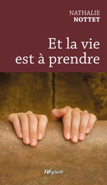 Et la vie est à prendre