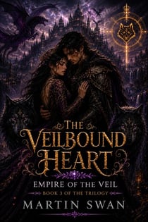 The Veilbound Heart: Empire of the Veil - The Veilbound Heart, #3