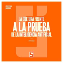 La cultura frente a la prueba de la inteligencia artificial
