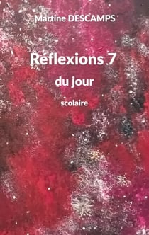 Réflexions 7 du jour - scolaire