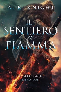 Il Sentiero di Fiamma - Le Sette Isole, #2