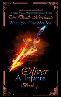 When You First Met Me; Oliver - The Death Merchants, #4