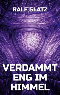 Verdammt eng im Himmel - Das Buch der Bücher Generation IT