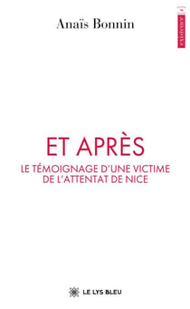 Et après - Le témoignage d’une victime de l’attentat de Nice