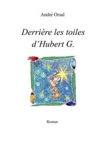 Derrière les toiles d'Hubert G.