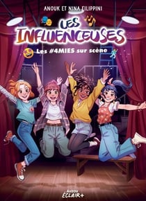 Les influenceuses - T8- Les #4MIES sur scène