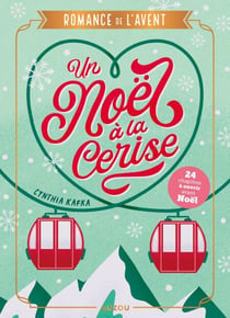Romance de l'avent - Un Noël à la Cerise